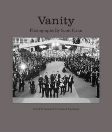 Vanity: Photographs by Scott Caan by CAAN/ NOURMAND