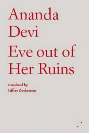 Eve Out Of Her Ruins by Ananda Devi