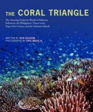 Coral Triangle by Ken Kassem