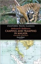 Stanfords Travel Classics Camping and Tramping in Malaya