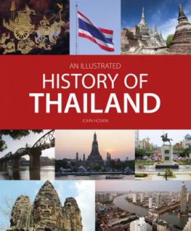 An Illustrated History of Thailand by John Hoskin