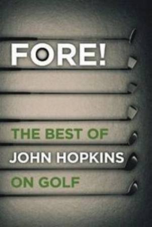 Fore! by John Hopkins