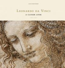 Leonardo da Vinci A Closer Look