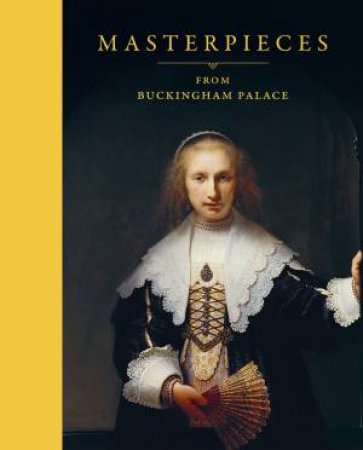 Masterpieces From Buckingham Palace by Desmond Shawe-Taylor