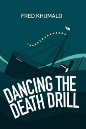 Dancing The Death Drill by Fred Khumalo