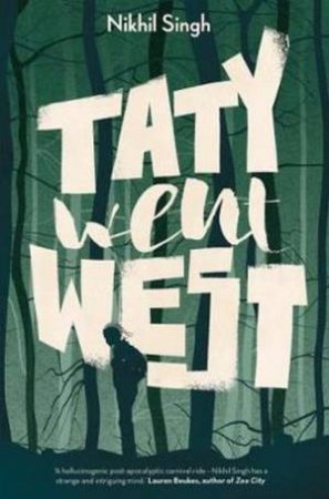 Taty Went West by Nikhil Singh