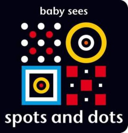 Baby Sees Spots and Dots by Chez Picthall