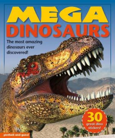 Mega Dinosaurs by Angela Giles