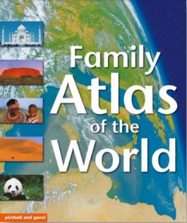 Family Atlas Of The World by Chez Picthall