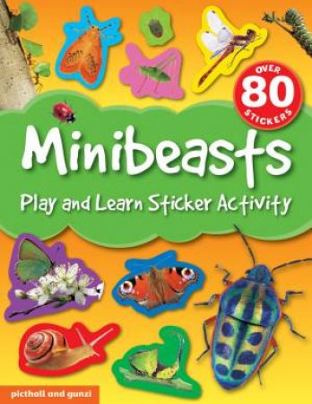 Play And Learn Sticker Activity: Minibeasts by Chez Picthall