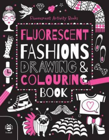 Fluorescent Fashions Drawing and Colouring Book by VICKY BARKER