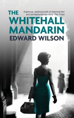 The Whitehall Mandarin by Edward Wilson