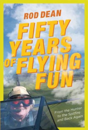 Fifty Years of Flying Fun by ROD DEAN