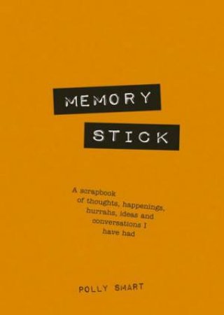 Memory Stick by POLLY SMART