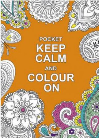 Pocket Keep Calm and Colour On (Pocket) by SUMMERSDALE