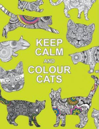 Keep Calm and Colour Cats by SUMMERSDALE