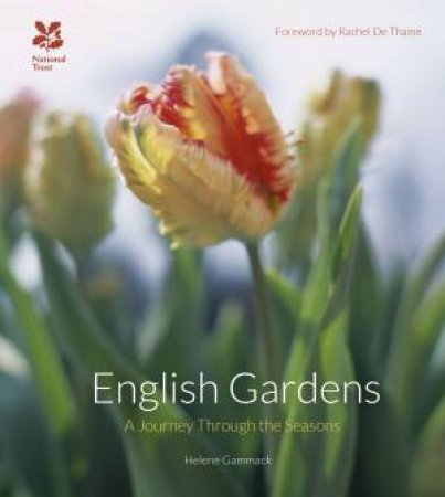 English Gardens: A Journey Through the Seasons by Helene Gammack