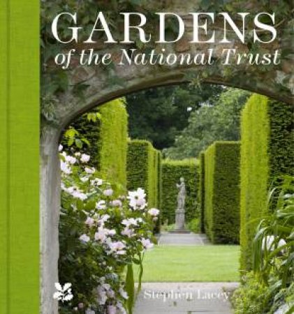 Gardens Of The National Trust by Stephen Lacey