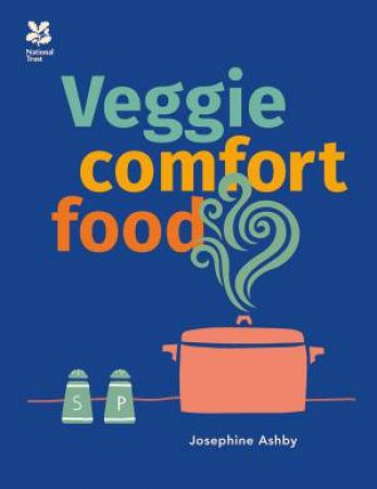 Veggie Comfort Food by Josephine Ashby