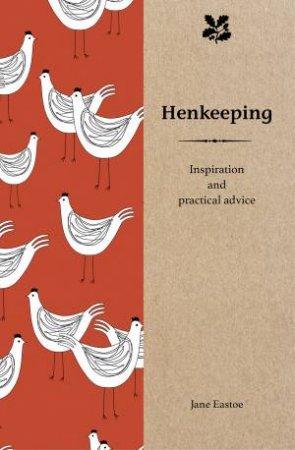 Henkeeping: Inspiration And Practical Advice by Jane Eastoe