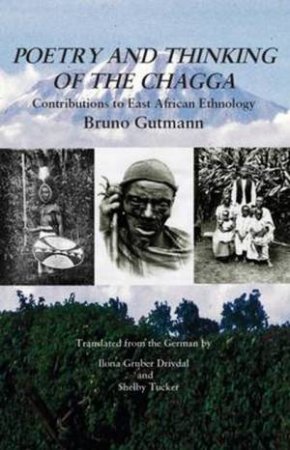 Poetry And Thinking Of The Chagga by Bruno Gutmann