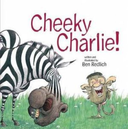 Cheeky Charlie! by Ben Redlich