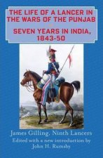 Life of a Lancer in the Wars of the Punjab Seven Years in India 184350