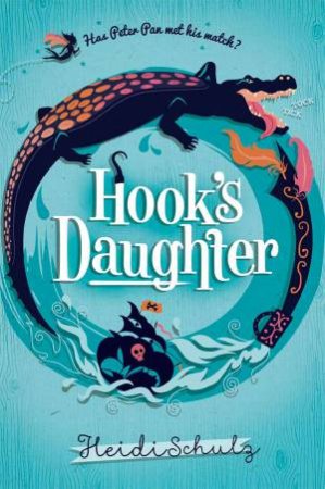 Hook's Daughter by Heidi Schulz