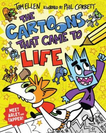 The Cartoons That Came To Life by Tom Ellen