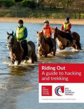 BHS Riding Out: A Guide To Hacking And Trekking by Various