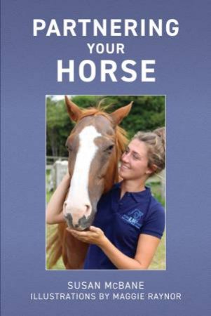 Partnering Your Horse by SUSAN MCBANE