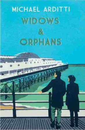 Widows & Orphans by Michael Arditti