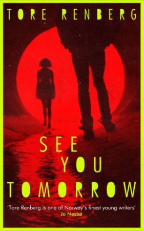 See You Tomorrow by Tore Renberg