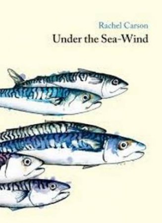 Under the Sea Wind by Rachel Carson