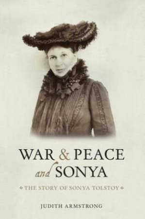 War and Peace and Sonya by M. Armstrong Judith