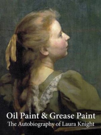 Oil Paint and Grease Paint by Dame Laura Knight