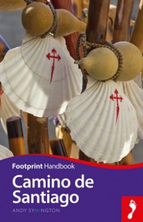 Footprint Handbook: Camino de Santiago - 2nd Ed by Andy Symington