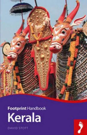 Footprint Handbook: Kerala - 3rd Edition by David Stott