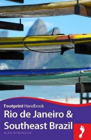 Footprint Handbook: Rio De Janeiro And Minas Gerais (3rd Edition) by Alex & Gardenia Robinson