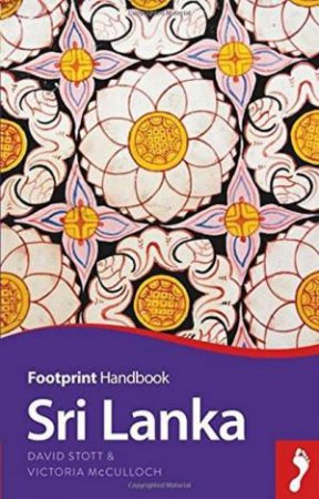 Footprint Handbook: Sri Lanka - 6th Ed by David Stott