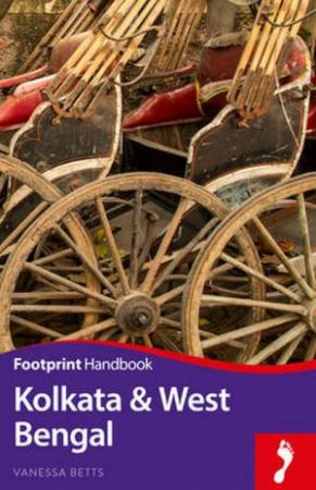 Footprint Handbook: Kolkata And West Bengal by Vanessa Betts