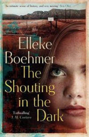 The Shouting In The Dark by Elleke Boehmer