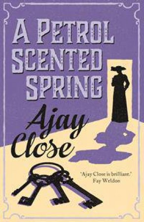 A Petrol Scented Spring by Ajay Close