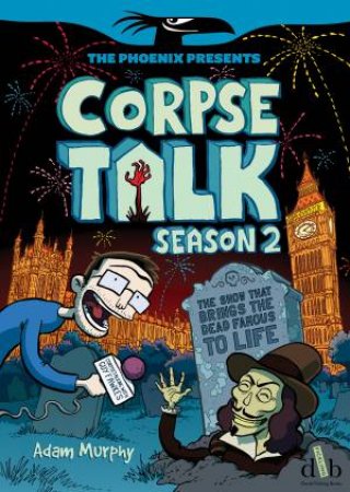 Phoenix Presents: Corpse Talk Season 2 by Adam Murphy