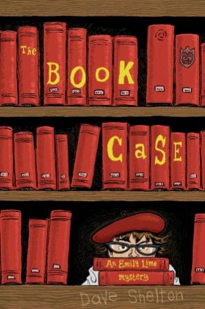 Book Case: An Emily Lime Mystery by Dave Shelton