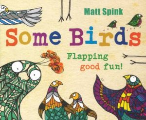 Some Birds by Matt Spink