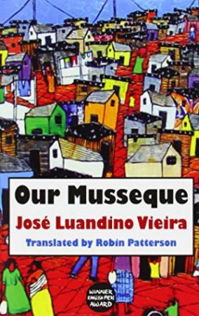 Our Musseque by VIEIRA JOSE LUANDINO