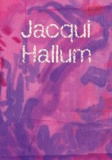 Jacqui Hallum Workings And Showings