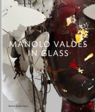 Manolo Valdes In Glass