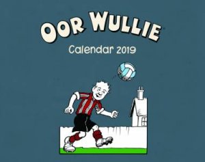 Oor Wullie Calendar 2019 by Oor Wullie